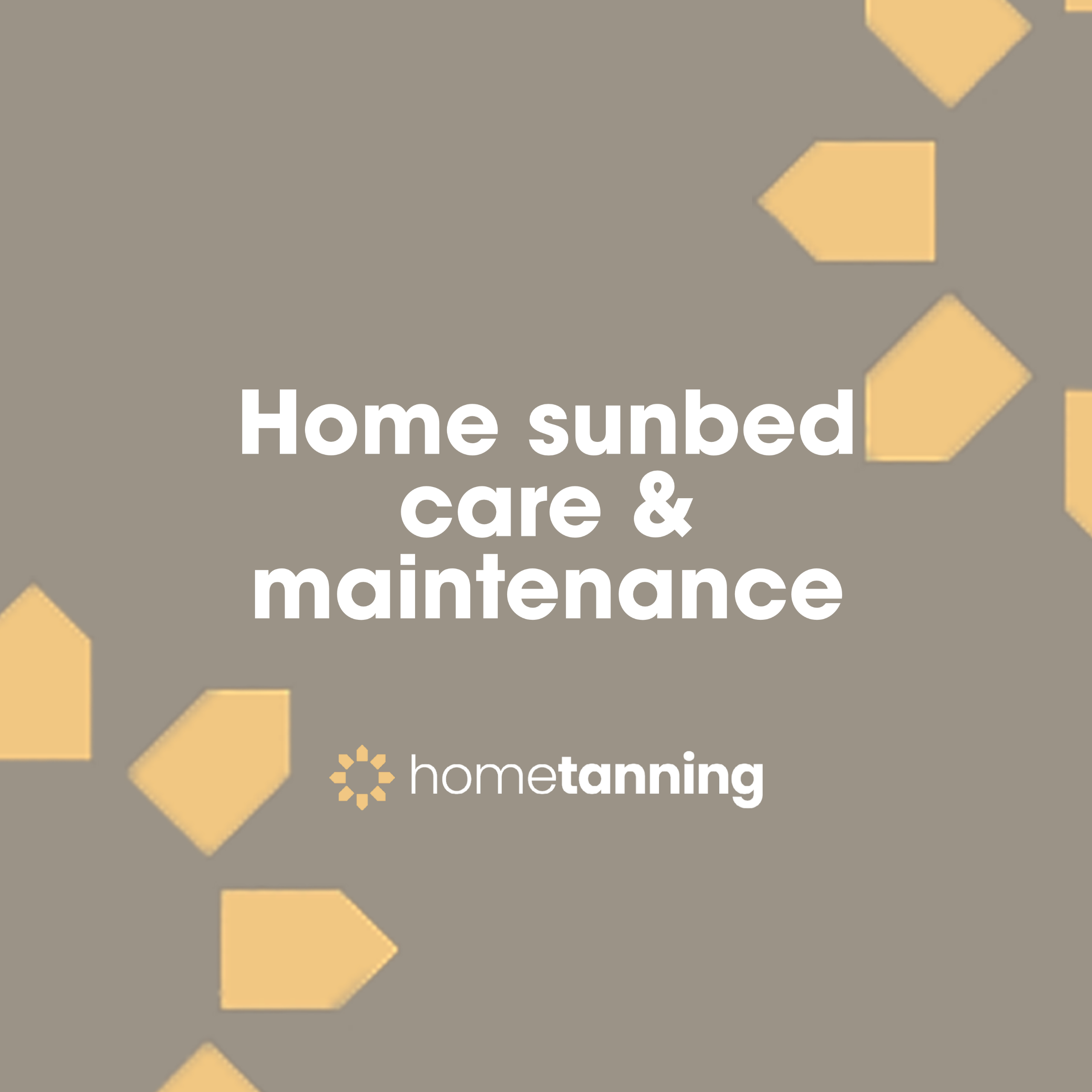 maintenance and care for home sunbed home tanning